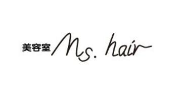 Ms.hair 藤ヶ丘店 | 大曽根/黒川のヘアサロン