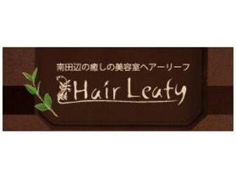 Hair Leafy | 天王寺/阿倍野のヘアサロン