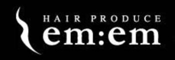 Hair Produce em:em | 薬院/渡辺通/桜坂のヘアサロン