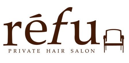 refu PRIVATE HAIR SALON 【レフ】 | 北九州のヘアサロン