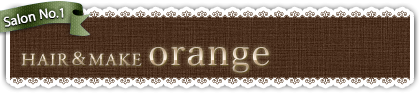 HAIR＆MAKE　orange