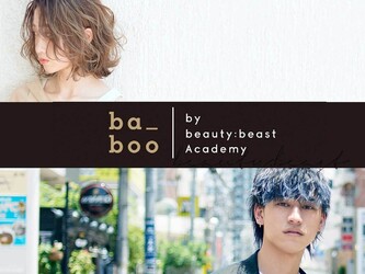 ba-boo by beauty:beast Academy 福岡店 | 天神/大名のヘアサロン