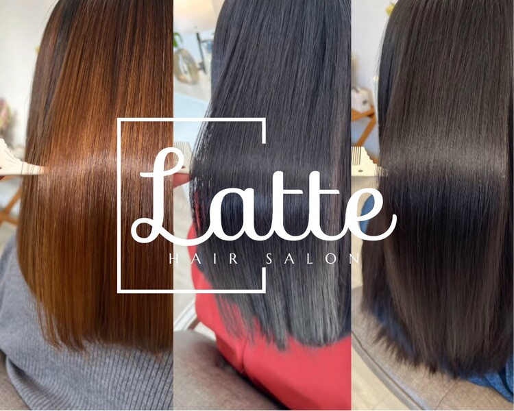 HAIR SALON Latte | 高知のヘアサロン