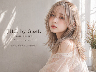 JILL by GiseL | 天神/大名のヘアサロン