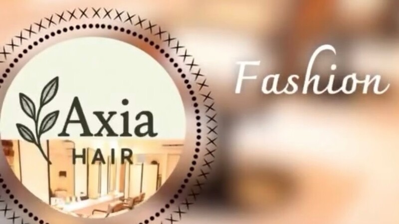Axia. Hair | 横須賀のヘアサロン