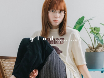 glad NATURAL HAIR | 姫路のヘアサロン glad NATURAL HAIR | 姫路のヘアサロン