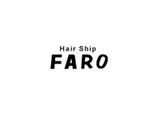 Hairship FARO | 天王寺/阿倍野のヘアサロン