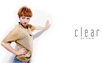 clear OF HAIR 栄南店 | 伏見のヘアサロン