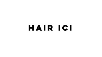 HAIR ICI | 御器所のヘアサロン
