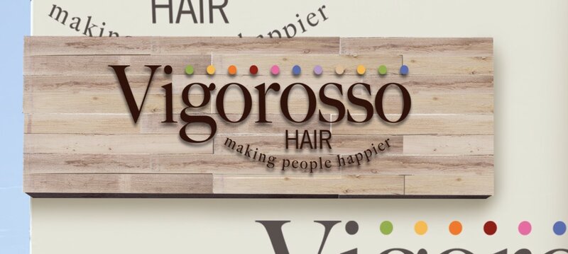 vigorosso HAIR | 羽曳野のヘアサロン vigorosso HAIR | 羽曳野のヘアサロン