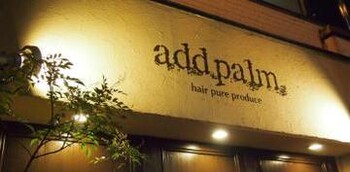 add palm | 天神/大名のヘアサロン