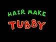 HAIR MAKE TUBBY
