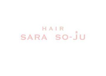 SARA SO-JU | 岡崎のヘアサロン