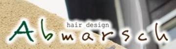 Ａbmarsch | 銚子のヘアサロン
