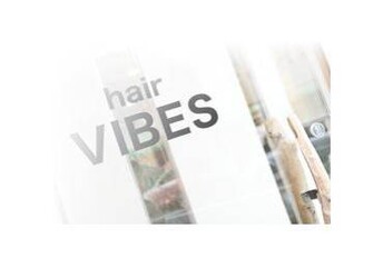 hair VIBES | 奈良のヘアサロン