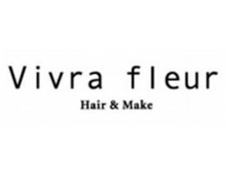 Vivra fleur hair&make | 鯖江のヘアサロン