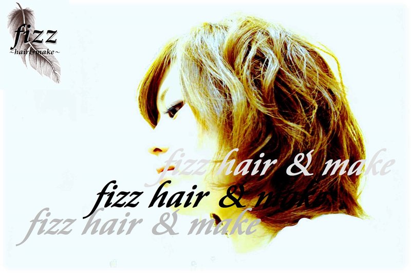 fizz hair&make | 上野のヘアサロン fizz hair&make | 上野のヘアサロン