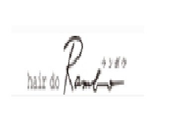Hair Do Ranbou | 上越のヘアサロン
