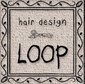 hair design LOOP 【ループ】