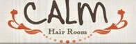 Hair Room CALM | 茅ヶ崎のヘアサロン