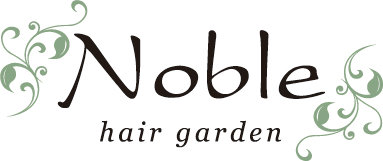 Noble hair garden | 千葉のヘアサロン Noble hair garden | 千葉のヘアサロン