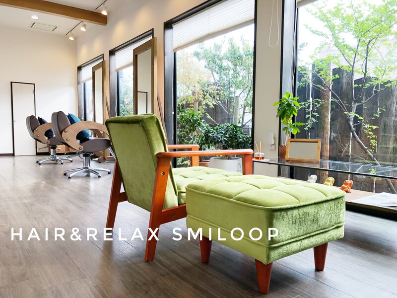 Hair&Relax SMILOOP | 出雲のヘアサロン Hair&Relax SMILOOP | 出雲のヘアサロン