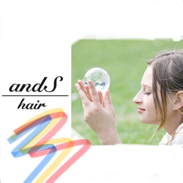 andS hair | 久留米のヘアサロン